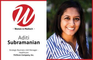 A Women in Medtech portrait of Aditi Subramanian, Strategic Business Unit Manager - Healthcare FLEXcon Company, Inc.